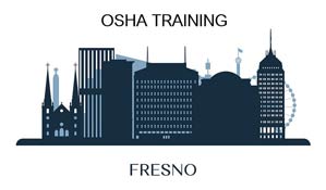 OSHA training Fresno CA
